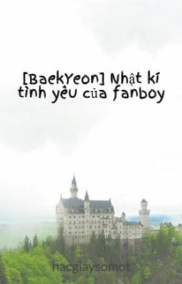 [BaekYeon] [DROP] Nhật kí tình yêu của fanboy