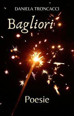 BAGLIORI - Raccolta di poesie