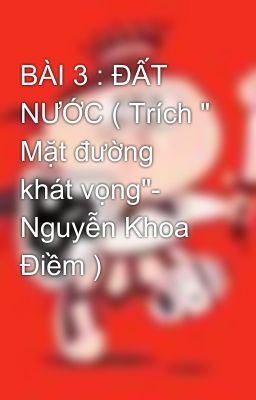 BÀI 3 : ĐẤT NƯỚC ( Trích 