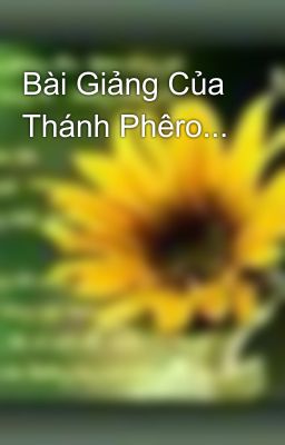 Bài Giảng Của Thánh Phêro...