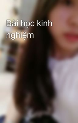 Bài học kinh nghiệm 