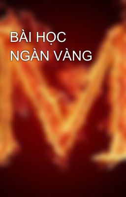 BÀI HỌC NGÀN VÀNG