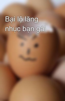 Bại lộ lăng nhục bạn gái