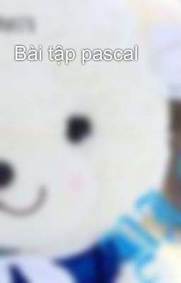 Bài tập pascal