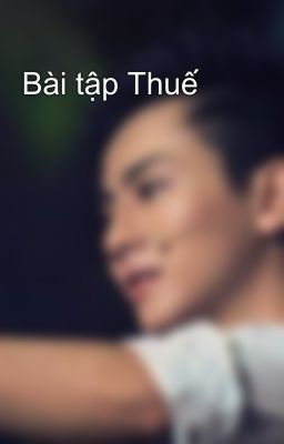 Bài tập Thuế