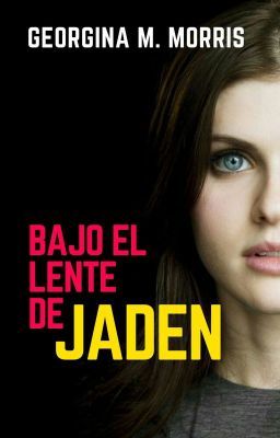 Bajo el lente de Jaden [Vol 1]