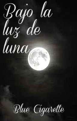 Bajo la luz de la luna