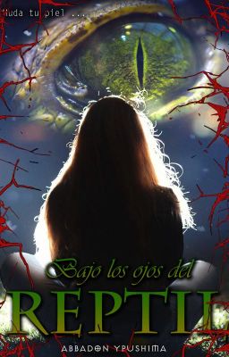 Bajo los ojos del Reptil [COMPLETA]