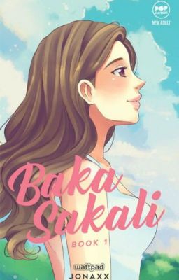 Baka Sakali 1 (Alegria Boys Series #1) (Published under Pop Fiction, and MPress)