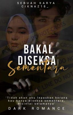 BAKAL DISEKSA SEMENTARA (C)✔