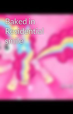 Baked in Residential smile