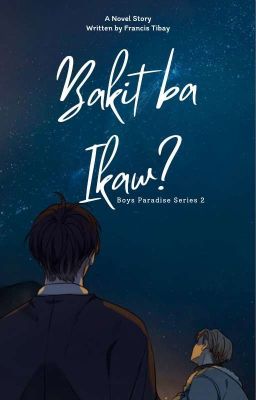 Bakit Ba Ikaw? (Boys Paradise 2) BL