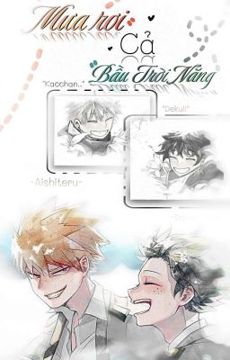 ( Bakudeku ) Mưa Rơi Cả Bầu Trời Nắng