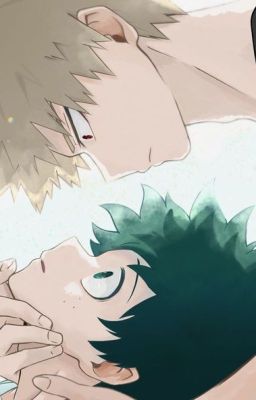 [BakuDeku] Những Oneshot Về 2 Bé