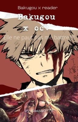 Bakugou x oc:Elle ne peut pas me battre!!! [EN PAUSE]