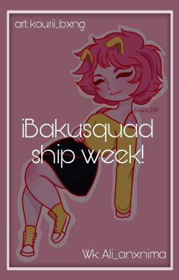 ¡Bakusquad ship week! | 9-15 Mayo 2022