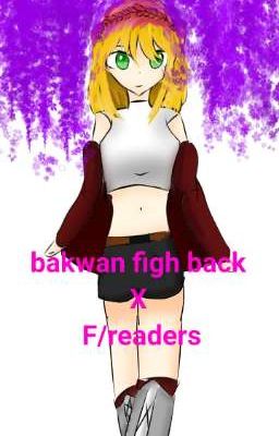 !bakwan figh back X F/readers!//Mangkrak//