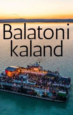 Balatoni kaland |✓|