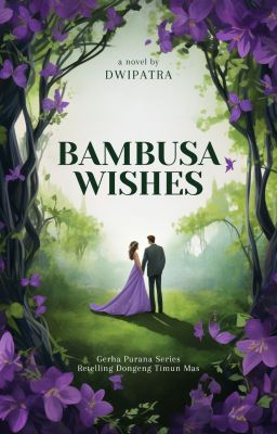 BAMBUSA WISHES (Gerha Purana Series)