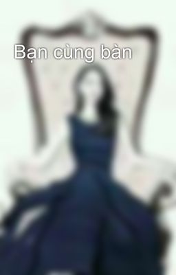 Bạn cùng bàn