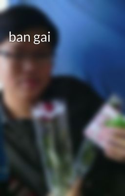 ban gai