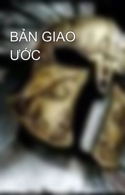 BẢN GIAO ƯỚC