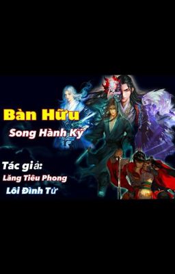 BÀN HỮU SONG HÀNH KÝ