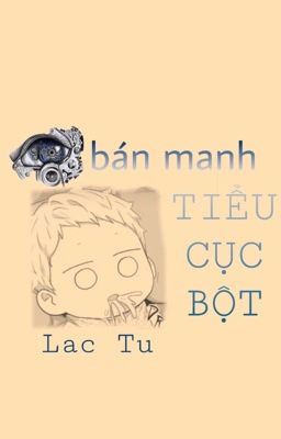 Bán manh tiểu cục bột[ Lạc Tu][Đam Mỹ] [DROP]