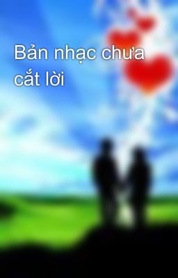 Bản nhạc chưa cắt lời