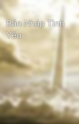 Bản Nháp Tình Yêu