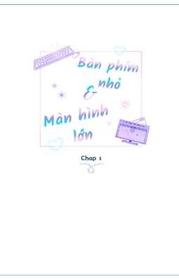 Bàn phím nhỏ và màn hình lớn.