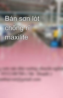 Bán sơn lót chống rỉ maxilite