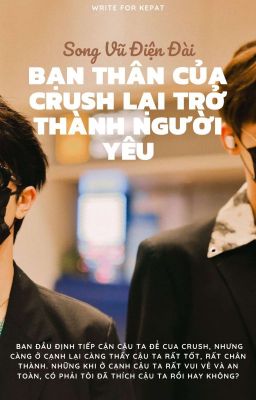 Bạn Thân Của Crush Lại Trở Thành Người Yêu