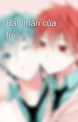 Bạn thân của tui