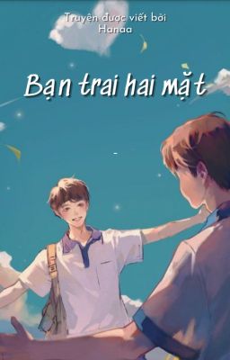 BẠN TRAI HAI MẶT [BL]