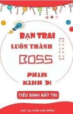 BẠN TRAI LUÔN THÀNH BOSS PHIM KINH DỊ