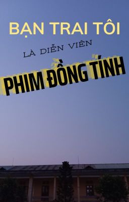 Bạn trai tôi là diễn viên phim đồng tính