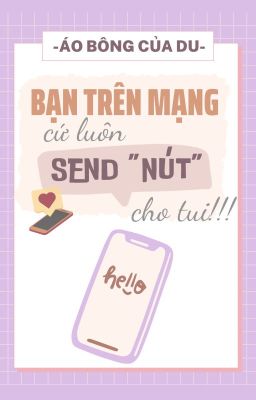 Bạn trên mạng cứ luôn send 