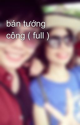 bán tướng công ( full )