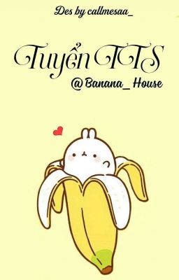  Banana_House/ Tuyển TTS