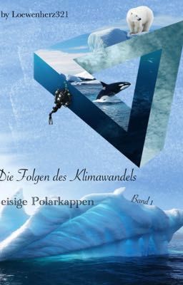 Band 1:	Die Folgen des Klimawandels - eisige Polarkappen