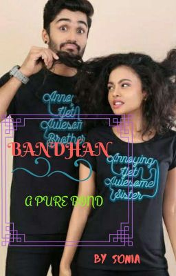 Bandhan - a pure bond ( Completed)