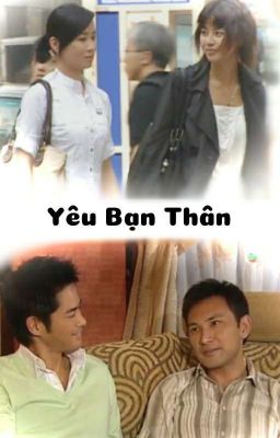 (Bằng Chứng Thép 2) Yêu Bạn Thân