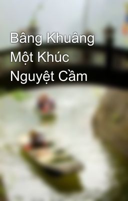 Bâng Khuâng Một Khúc Nguyệt Cầm