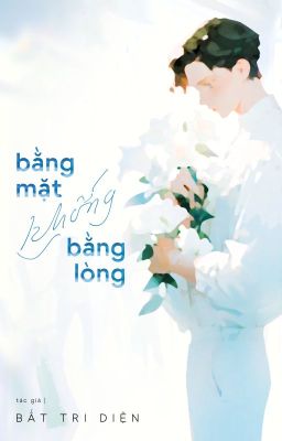 Bằng Mặt Không Bằng Lòng