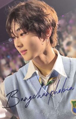 Bangchanphobia (ChanWon)