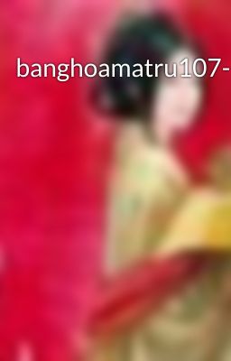 banghoamatru107-113