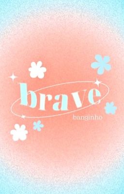 banginho; brave