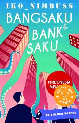 Bangsaku & Bank Saku {Wattys Award Winner}