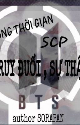 [bangtan} DÒNG THỜI GIAN: truy đuổi , sự thật